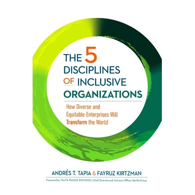 预订 The 5 Disciplines of Inclusive Organizations: How Diverse and Equitable Enterprises Will Transform the World: 97815