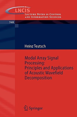 【预订】Modal Array Signal Processing: Principles and Applications of Acoustic Wavefield Decomposition