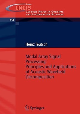 【预订】Modal Array Signal Processing: Principles and Applications of Acoustic Wavefield Decomposition