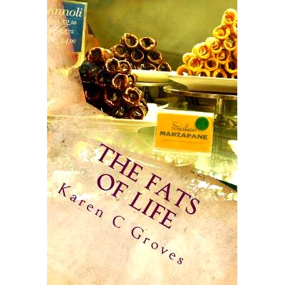 预订 The Fats of Life and What You Don’t Know Could Kill You: Superfoods to Include in Your Diet for Healthy Living and