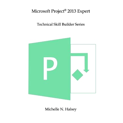 预订 Microsoft Project 2013 Expert: 9781640041424