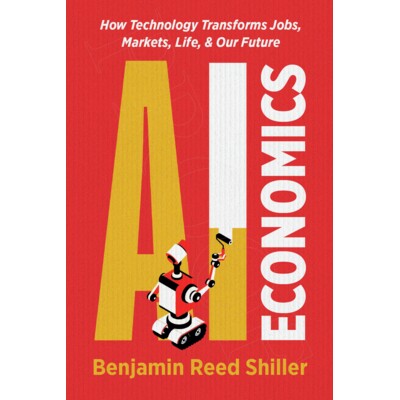 预订 AI Economics: How Technology Transforms Jobs, Markets, Life, & Our Future 9798993931210