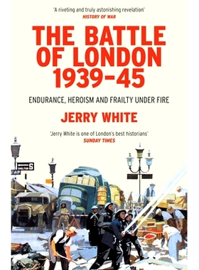 预订 The Battle of London 1939-45: Endurance, Heroism and Frailty Under Fire: 9780099593294