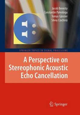 【预订】A Perspective on Stereophonic Acoustic Echo Cancellation