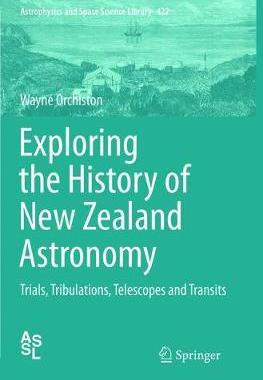预订 Exploring the History of New Zealand Astronomy: Trials, Tribulations, Telescopes and Transits