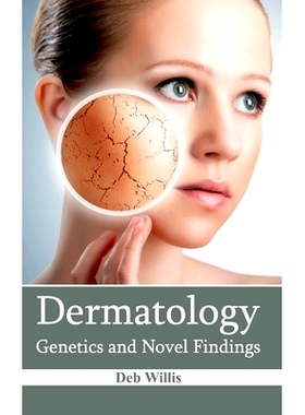 预订 Dermatology: Genetics and Novel Findings 皮肤科：遗传学和新发现: 9781632421074