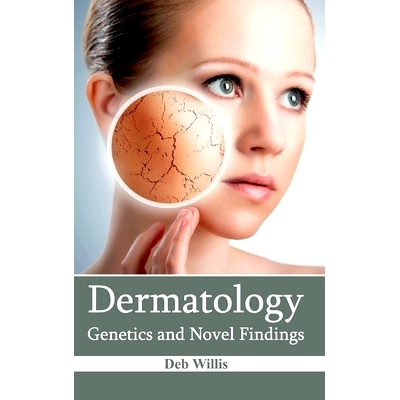 预订 Dermatology: Genetics and Novel Findings 皮肤科：遗传学和新发现: 9781632421074