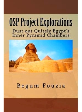 预订 OSP Project Explorations: Dust out Quitely Egypt’s Inner Pyramid Chambers: 9781544748481