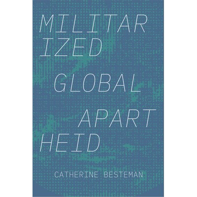 预订 Militarized Global Apartheid 军事化的全球种族隔离: 9781478010432