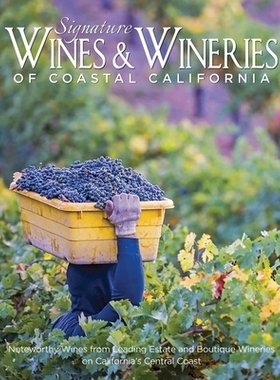 预订 Signature Wines & Wineries of Coastal California: Noteworthy Wines from Leading Estate and Boutique Wineries (Iconi
