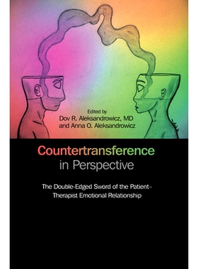 预订 Countertransference in Perspective: The Double-Edged Sword of the Patient-Therapist Emotional Relationship 反移情展