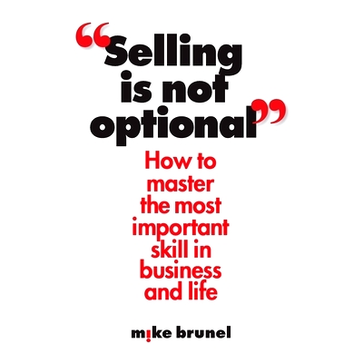 预订 Selling is Not Optional: 9781619614772