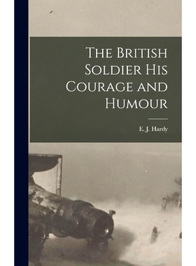 预订 The British Soldier His Courage and Humour: 9781018289267