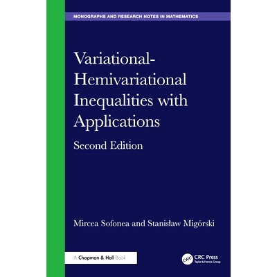 预订 Variational-Hemivariational Inequalities with Applications 变分-半变分不等式及应用 第2版: 9781032587165