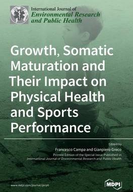 [预订]Growth, Somatic Maturation and Their Impact on Physical Health and Sports Performance 9783036530871