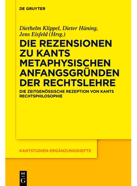 预订 Die Rezensionen zu Kants Metaphysischen Anfangsgründen der Rechtslehre: Die zeitgenössische Rezeption von Kants R