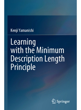 预订 Learning with the Minimum Description Length Principle *小描述长度原则学习: 9789819917921