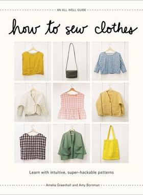 [预订]How to Sew Clothes: Learn with Intuitive, Super-Hackable Patterns 9781419762024