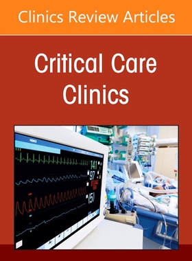 【预订】Acute Kidney Injury, an Issue of Critical Care Clinics, 37