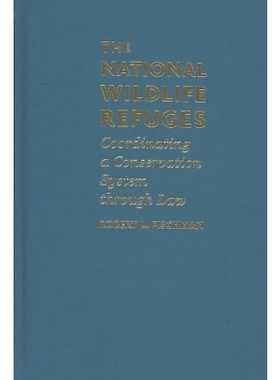 预订 The National Wildlife Refuges: Coordinating A Conservation System Through Law: 9781559639903