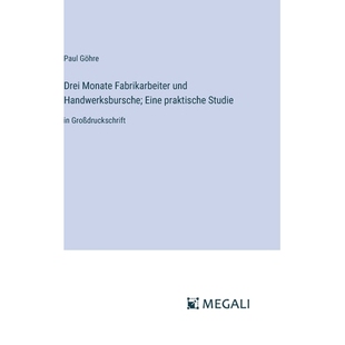 预订 Drei Monate Fabrikarbeiter und Handwerksbursche; Eine praktische Studie: in Großdruckschrift: 9783387070774