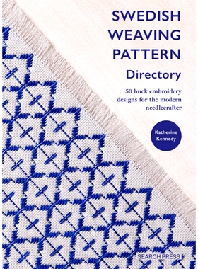 预订 Swedish Weaving Pattern Directory: 50 Huck Embroidery Designs for the Modern Needlecrafter: 9781800922242