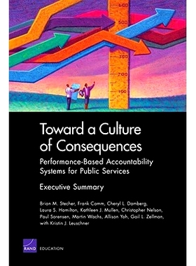 预订 Toward a Culture of Consequences: Performance-Based Accountability Systems for Public Services: Executive Summary: