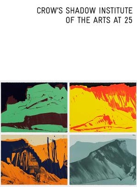 预订 Crow’s Shadow Institute of the Arts at 25 鸦影艺术学院25年: 9781930957787