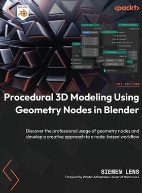 [预订]Procedural 3D Modeling Using Geometry Nodes in Blender 9781804612552