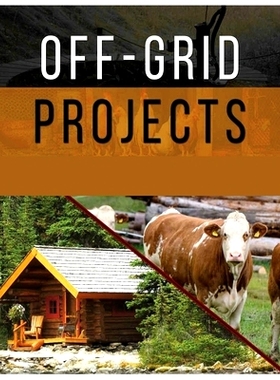 预订 Off-Grid Projects: Mastering Self-Sufficiency