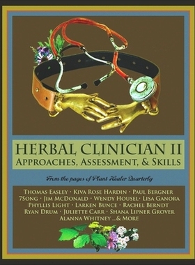 预订 Herbal Clinician II: Approaches, Assessment, & Skills: 9781700514783
