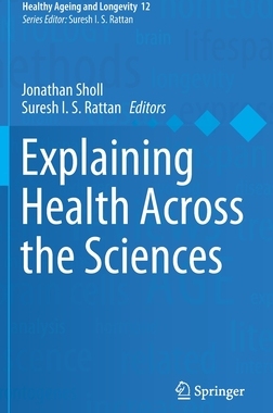 【预订】Explaining Health Across the Sciences