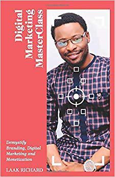 【预售】Digital Marketing Masterclass: Demystify Branding, Digital Marketing and Monetization