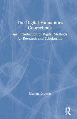 【预订】The Digital Humanities Coursebook