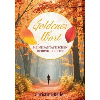 预订 Goldenes Wort: Meine fantastischen Herbstgedichte 9783819205620