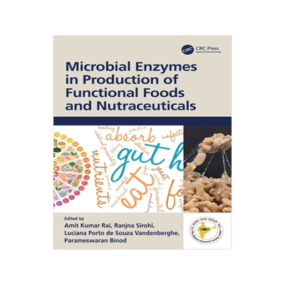 [预订]Microbial Enzymes in Production of Functional Foods and Nutraceuticals