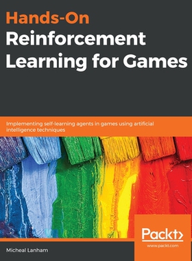 【预订】Hands-On Reinforcement Learning for Games
