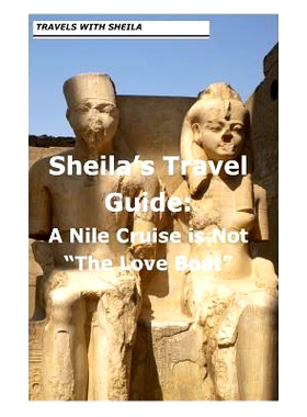 预订 Sheila’s Travel Guide: A Nile Cruise is Not 