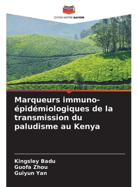 预订 Marqueurs immuno-épidémiologiques de la transmission du paludisme au Kenya: DE: 9786209257247
