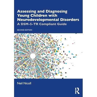 预订 Assessing and Diagnosing Young Children with Neurodevelopmental Disorders: A DSM-5-TR Compliant Guide 评估与诊断患