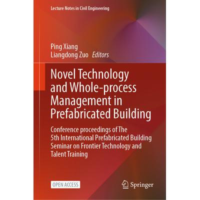 预订 Novel Technology and Whole-Process Management in Prefabricated Building Conference Proceedings of The 5th Interna