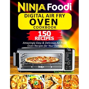 Recipes Ninja Fryer Your Fry 150 Easy Cookbook Delicious Oven Family Digital Foodi Air For Amazingly 预订