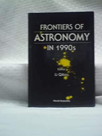 【预订】Frontiers of Astronomy in 1990’s - Proceedings of the Workshop
