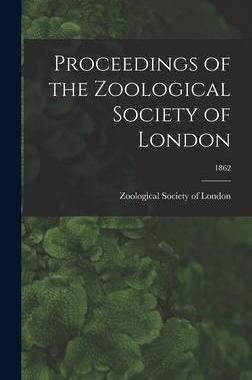[预订]Proceedings of the Zoological Society of London; 1862 9781013316708