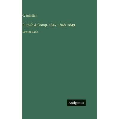 预订 Putsch & Comp. 1847-1848-1849: Dritter Band: 9783563982709