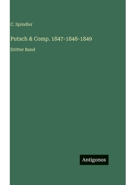 预订 Putsch & Comp. 1847-1848-1849: Dritter Band: 9783563982709
