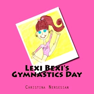 预订 Lexi Bexi’s Gymnastics Day: 9781534736054