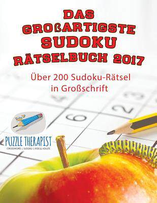 [预订]Das Groartigste Sudoku Ratselbuch 2017 - Uber 200 Sudoku-Ratsel in Groschrift 9781541945340
