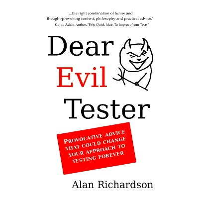 预订 Dear Evil Tester: Provocative Advice That Could Change Your Approach To Testing Forever: 9780956733276