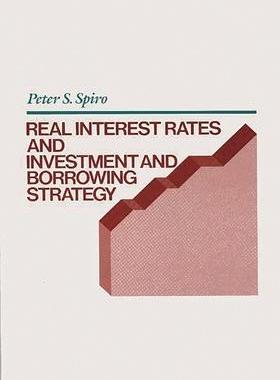 [预订]Real Interest Rates and Investment and Borrowing Strategy 9780899304533